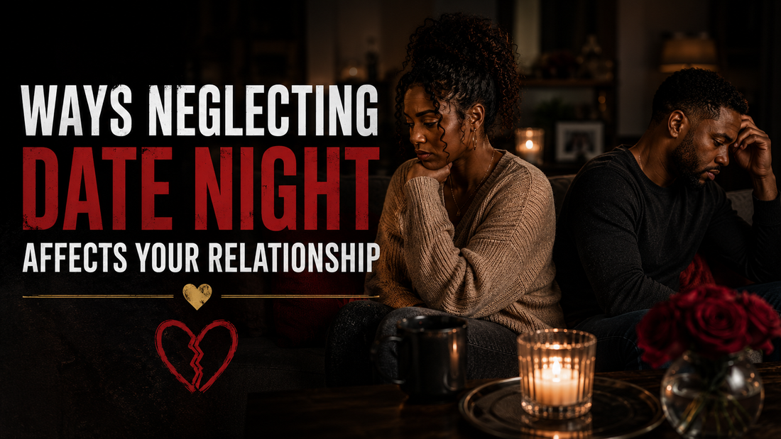 5 Ways Neglecting Date Night Affects Your Relationship